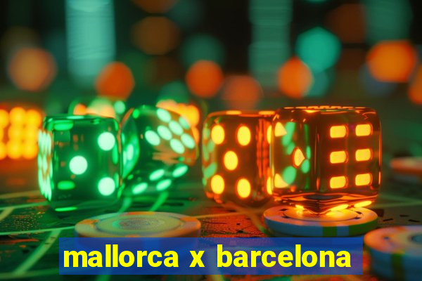 mallorca x barcelona